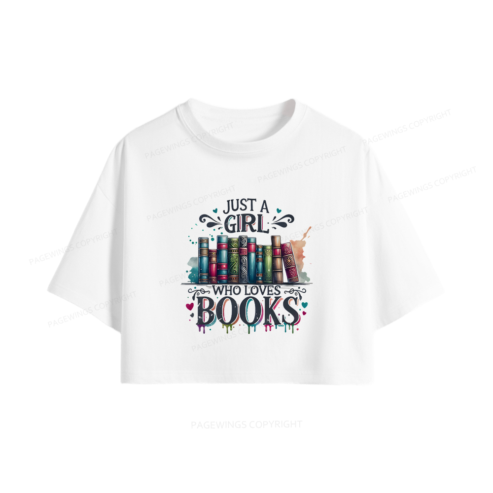 Pagewings Just A Girl Who Loves Books Women Crop Tops