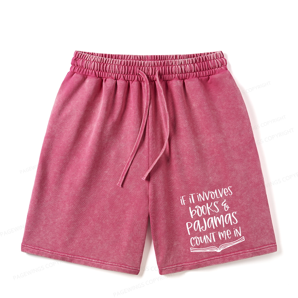 Pagewings If It Involves Books And Pajamas Count Me In Unisex Washed S