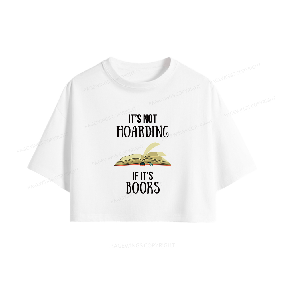 Pagewings It's Not Hoarding If It's Books Women Crop Tops