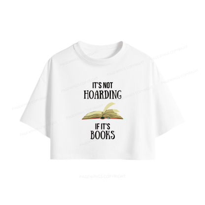 Pagewings It's Not Hoarding If It's Books Women Crop Tops