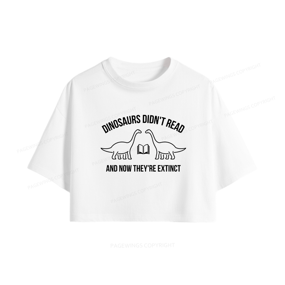 Pagewings Dinosaurs Didn't Read Women Crop Tops