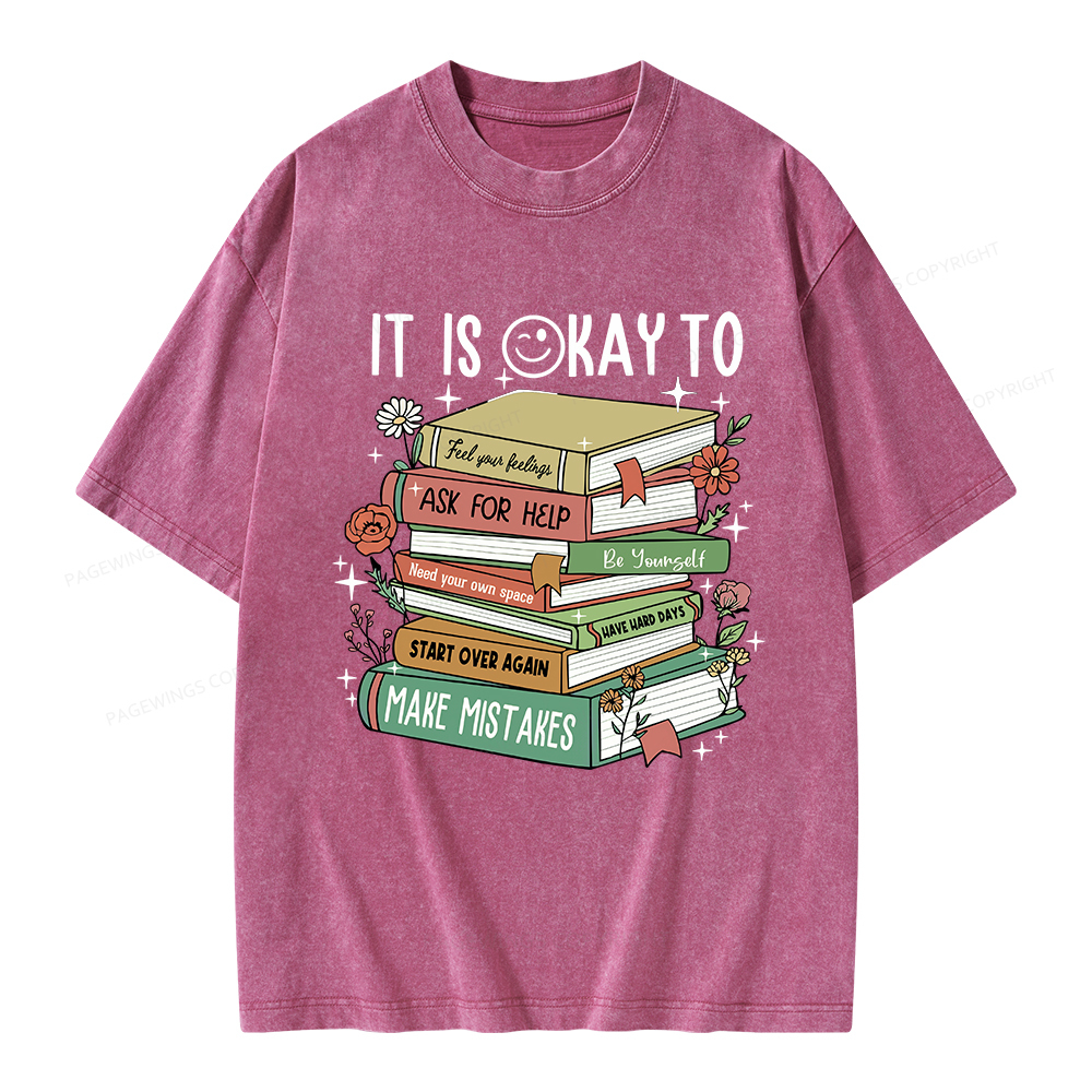 Pagewings It Is Okay To Feel Your Feelings Unisex Washed T-shirt