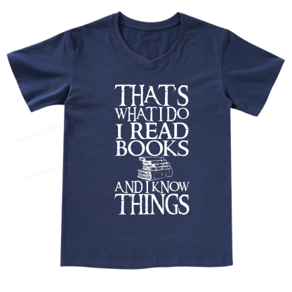 Pagewings That's What I Do I Read Books And I Know Things V-neck T-shirt
