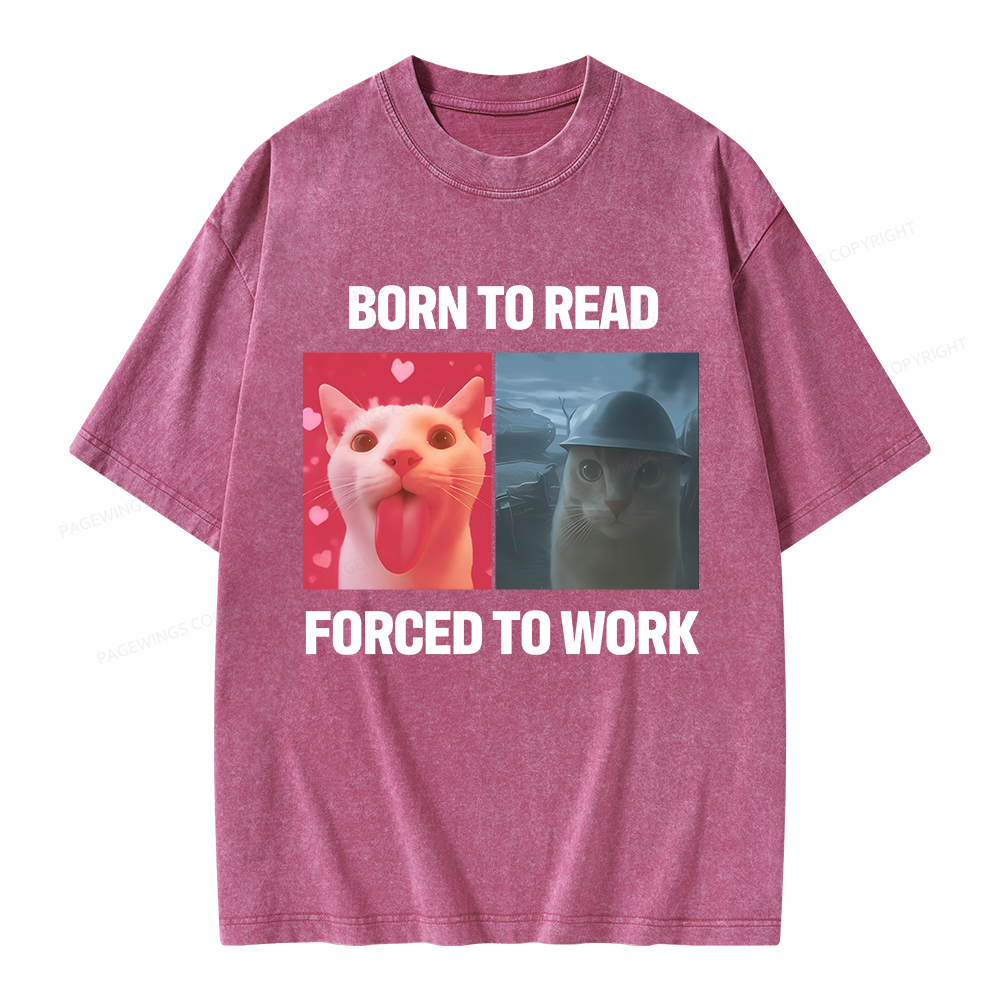 Pagewings Born To Read Forced To Work Unisex Washed T-shirt