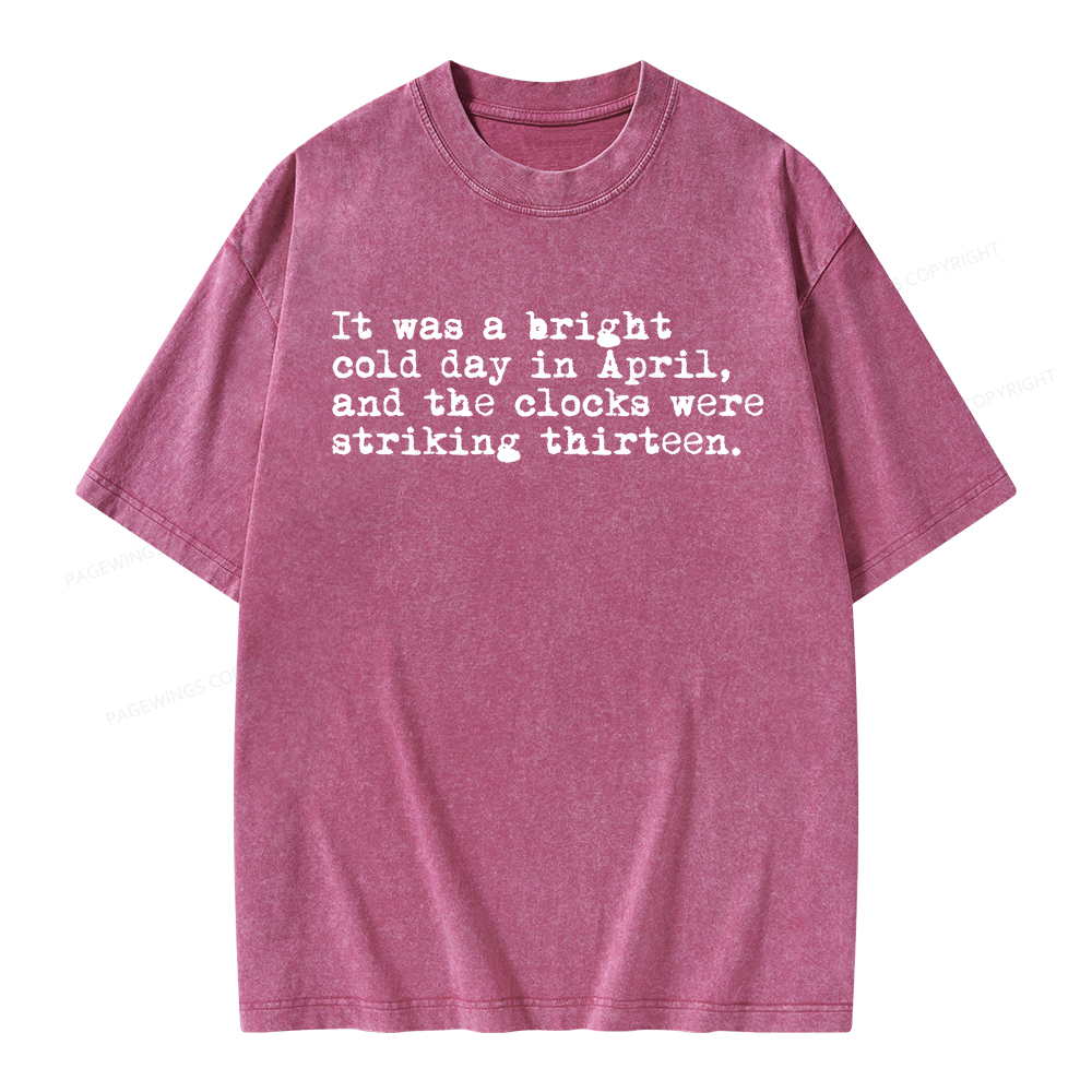 Pagewings Orwell It Was A Bright Cold Day In April Unisex Washed T-shirt