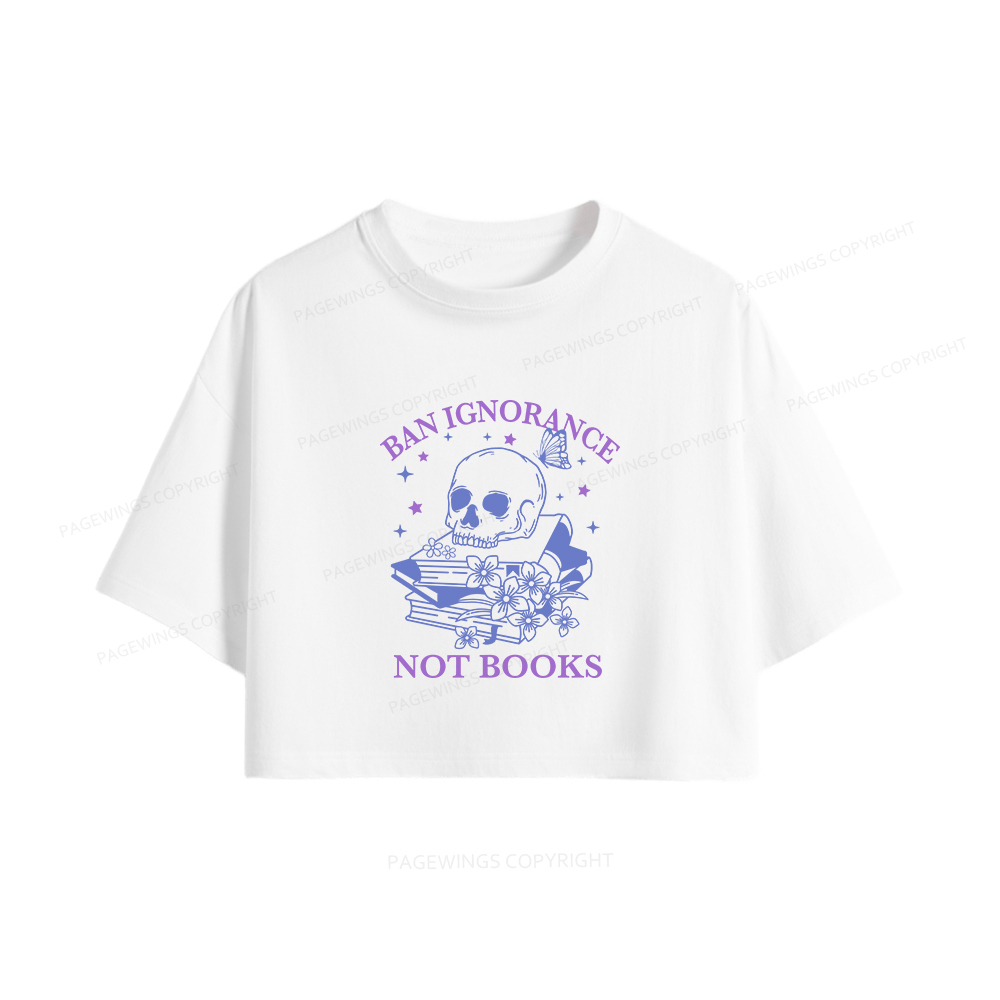 Pagewings Ban Lgnorance Not Books Women Crop Tops