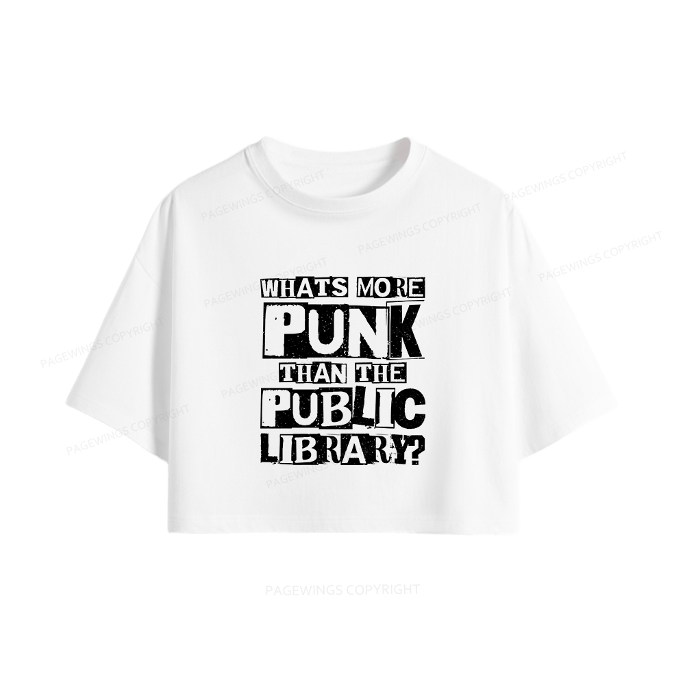Pagewings What‘s More Punk Than the Public Library Women Crop Tops