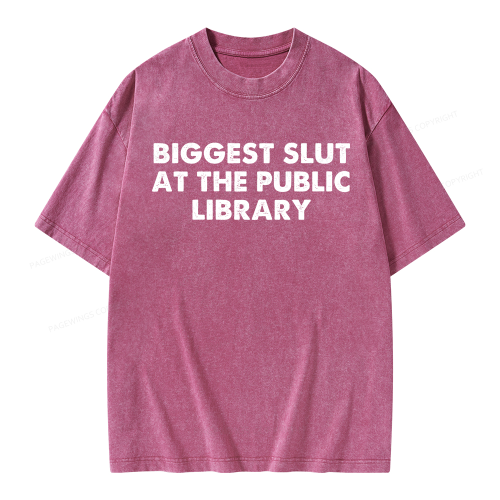 Pagewings Biggest Slut At The Public Library Unisex Washed T-shirt