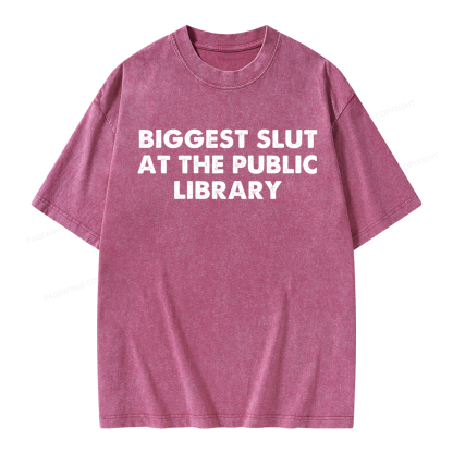 Pagewings Biggest Slut At The Public Library Unisex Washed T-shirt