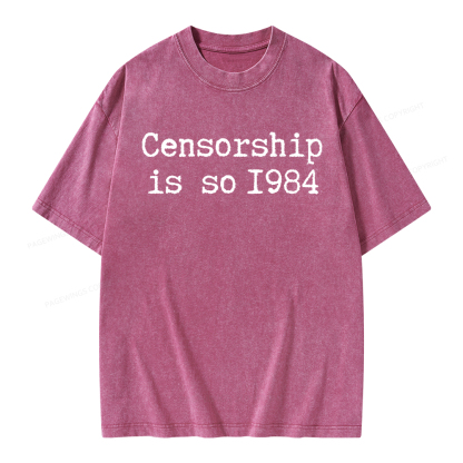 Pagewings Censorship Is So 1984 Unisex Washed T-shirt