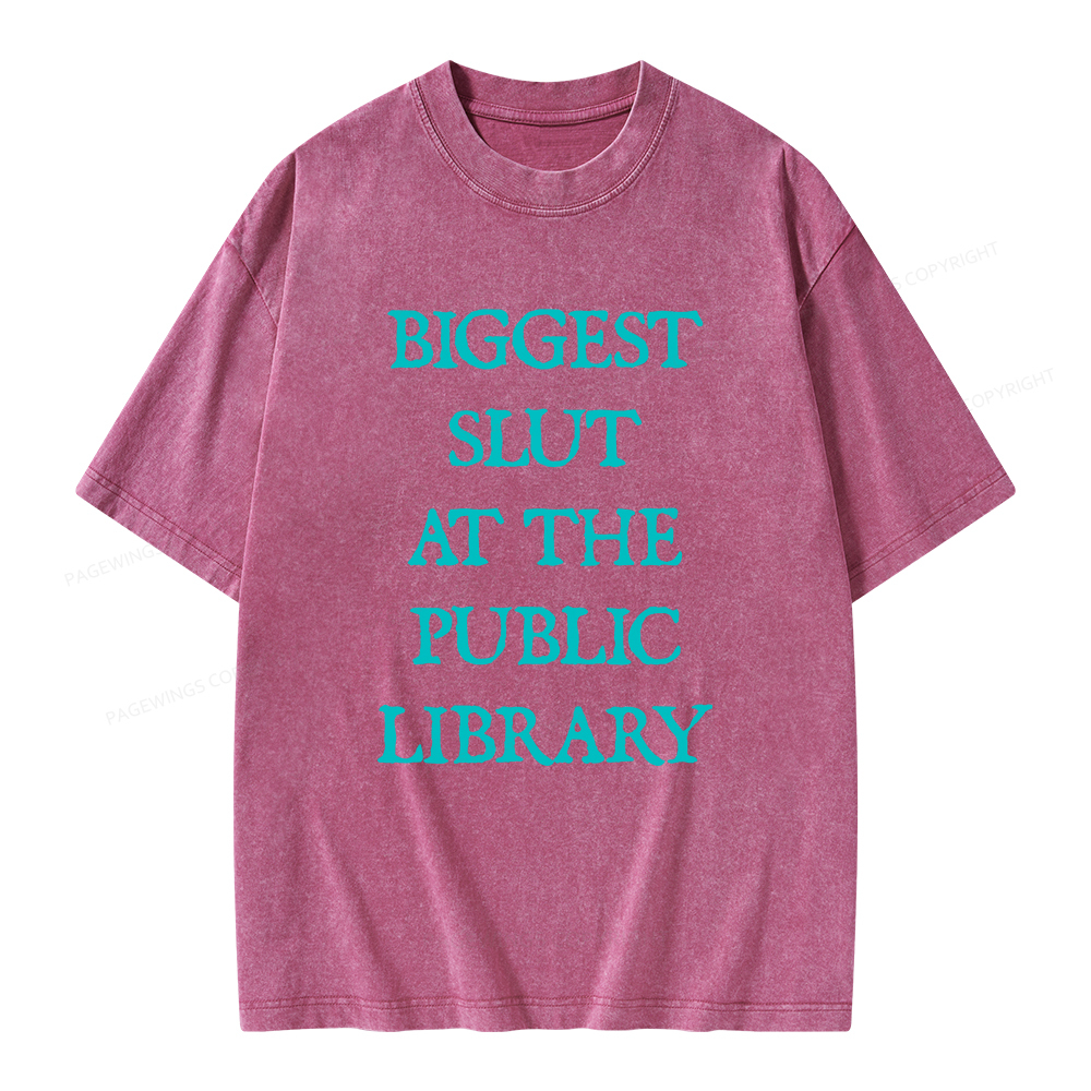 Pagewings Biggest Slut At The Public Library Unisex Washed T-shirt