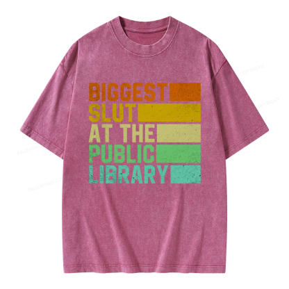 Pagewings Biggest Slut At The Public Library Unisex Washed T-shirt