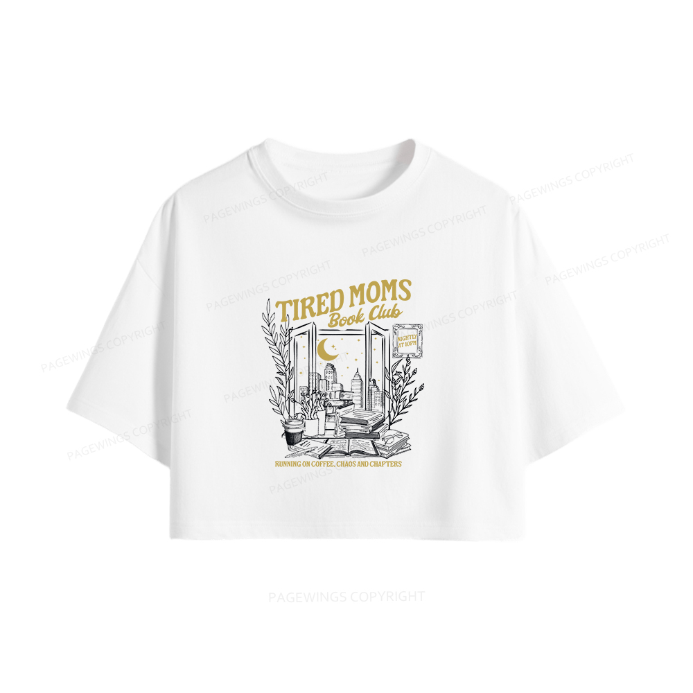 Pagewings Tired Moms Book Clu Women Crop Tops