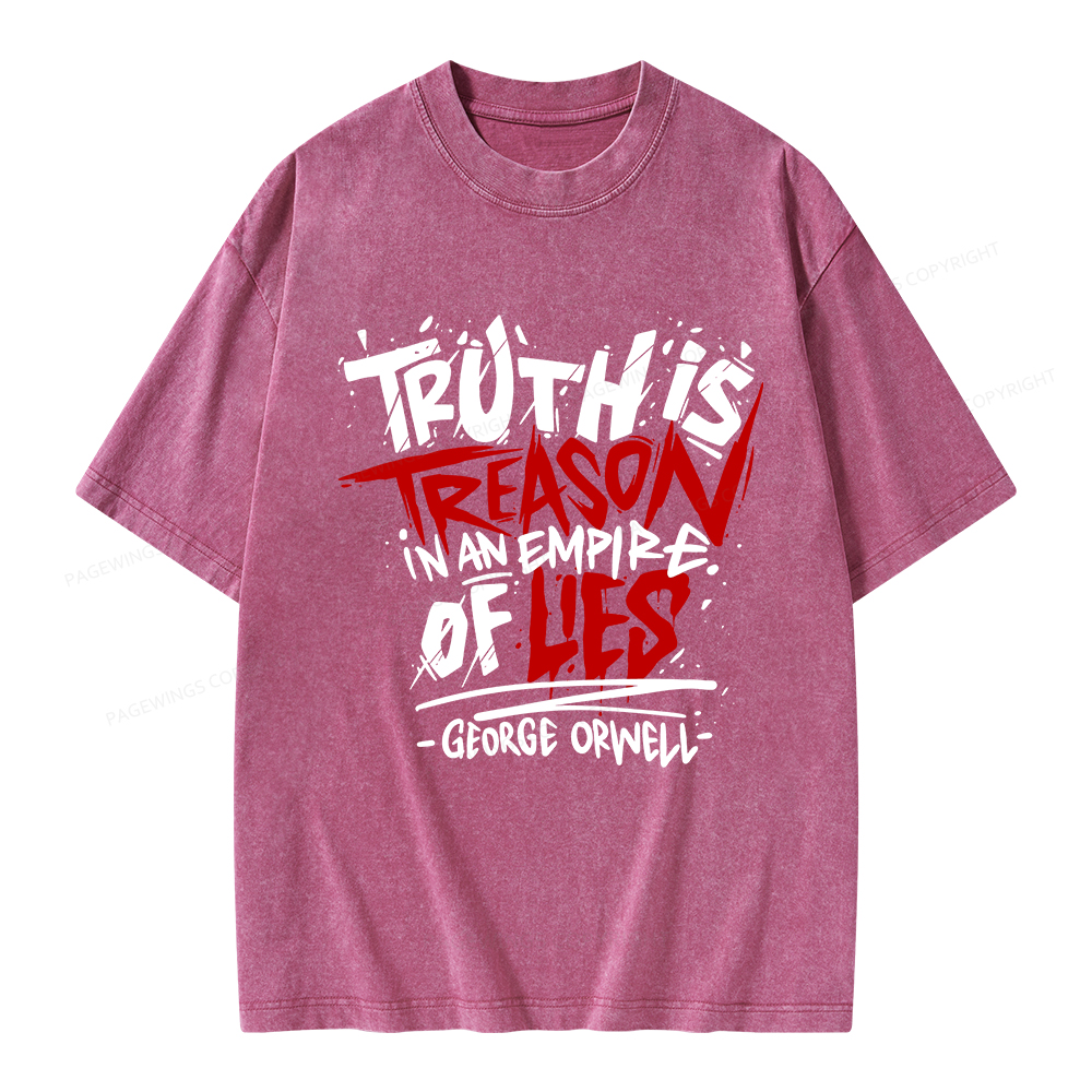 Pagewings Truth Is Treason In An Empire Of Lies Unisex Washed T-shirt