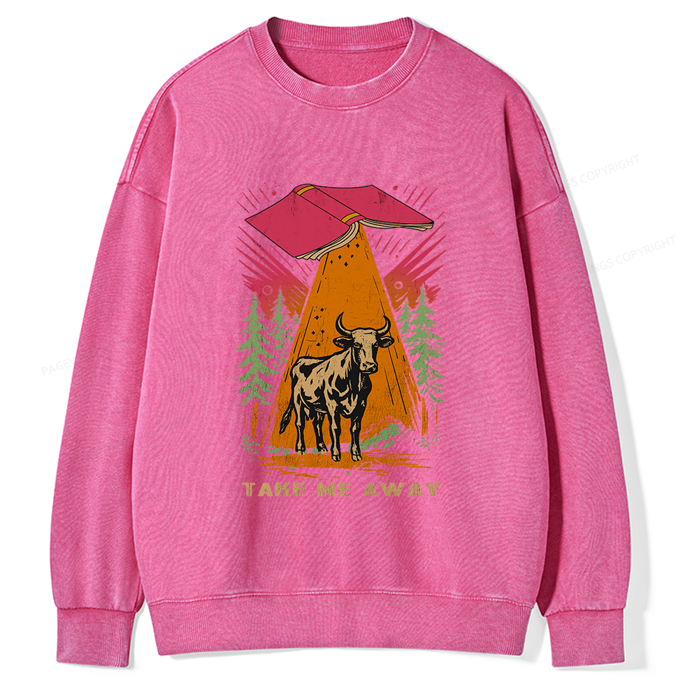 Pagewings Take Me Away Cow Unisex Washed Sweatshirt