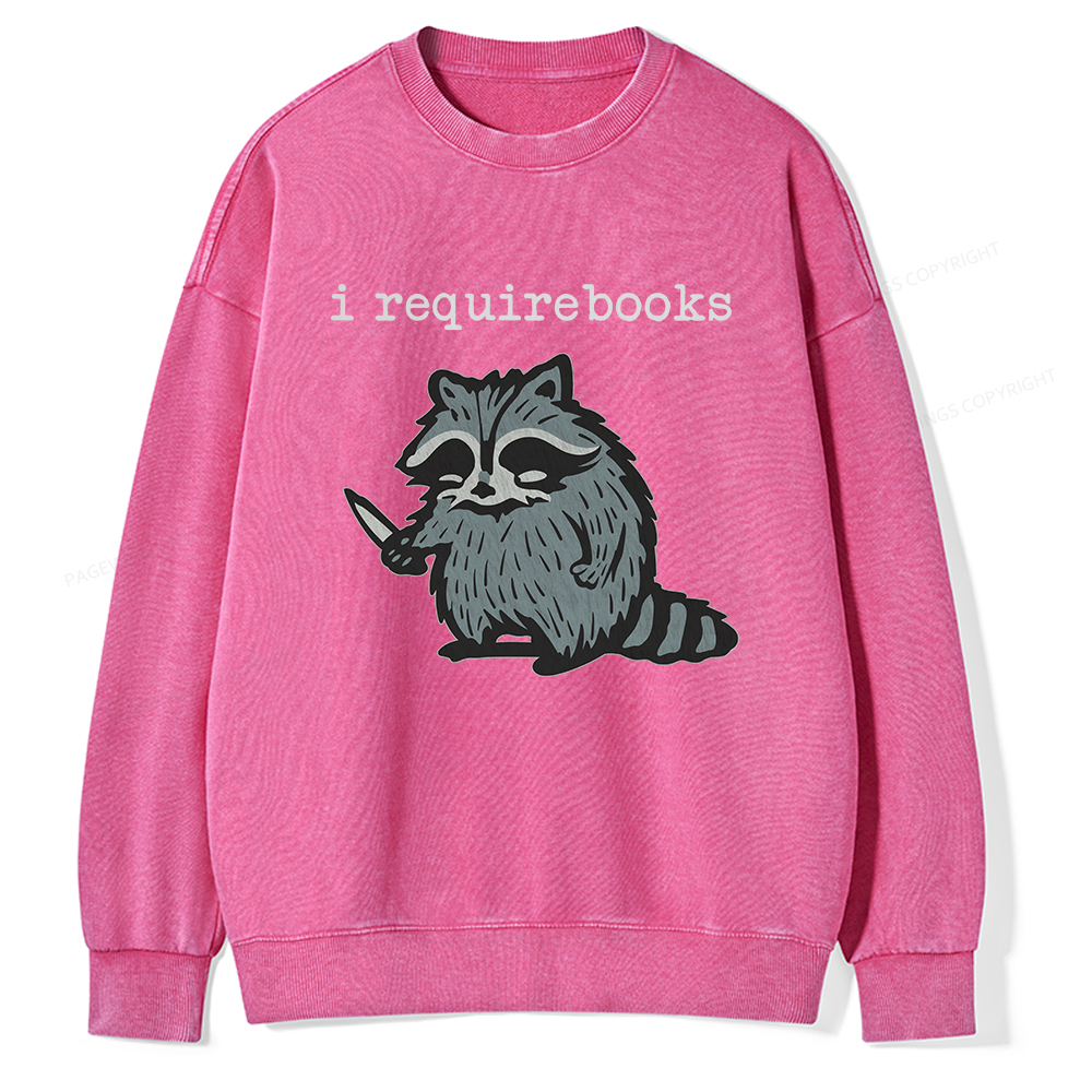 Pagewings I Require Books Unisex Washed Sweatshirt