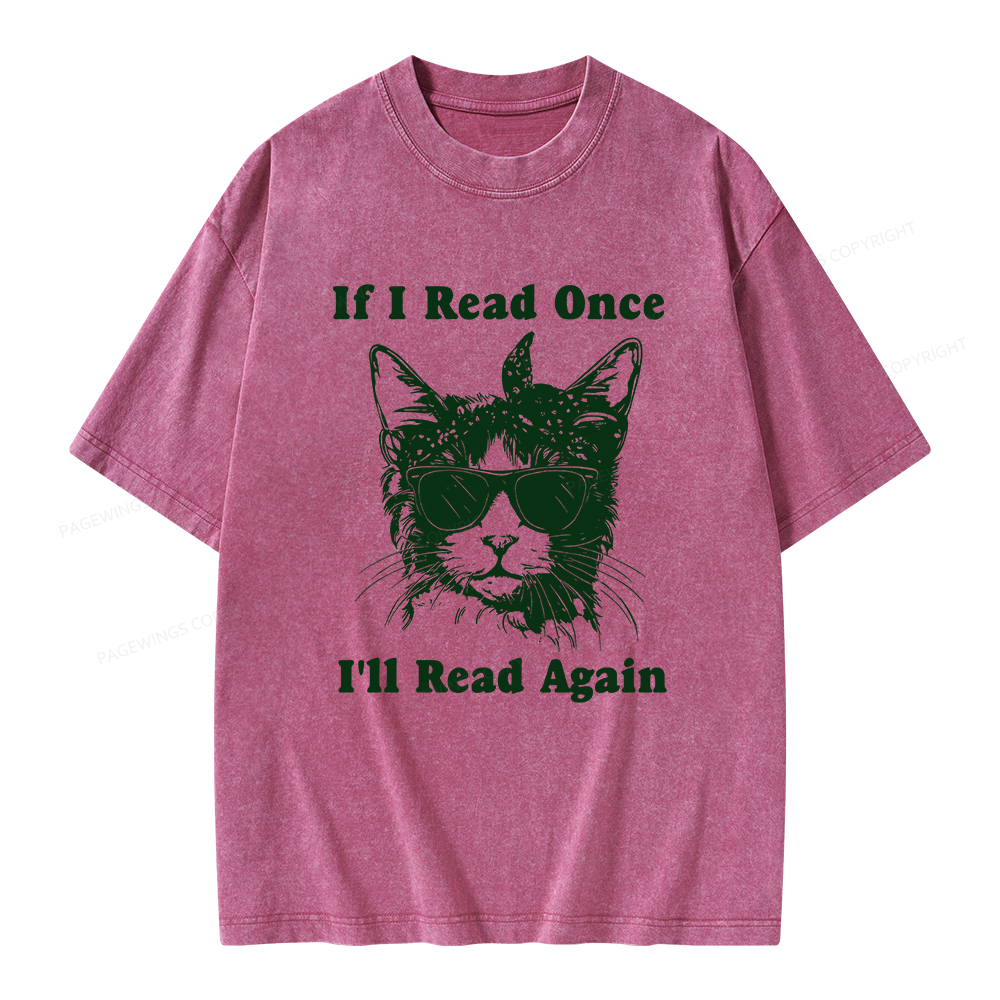 Pagewings If I Read Once I'll Read Again Unisex Washed T-shirt