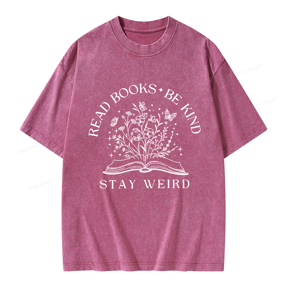 Pagewings Read Books Be Kind Stay Weird Unisex Washed T-shirt