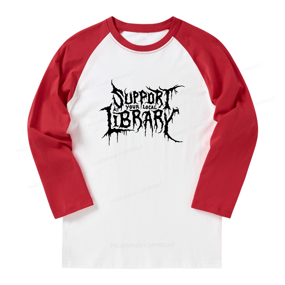 Pagewings Support Your Local Library Long Sleeve Raglan T-shirt