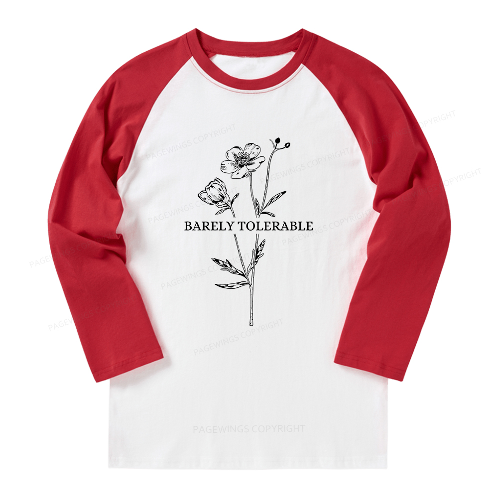 Pagewings Barely Tolerable Long Sleeve Raglan T-shirt