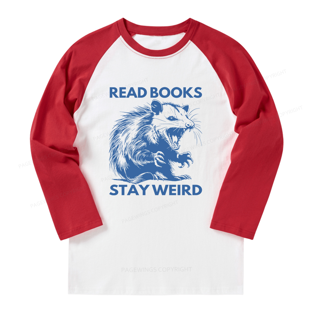 Pagewings Read Books Stay Weird Long Sleeve Raglan T-shirt