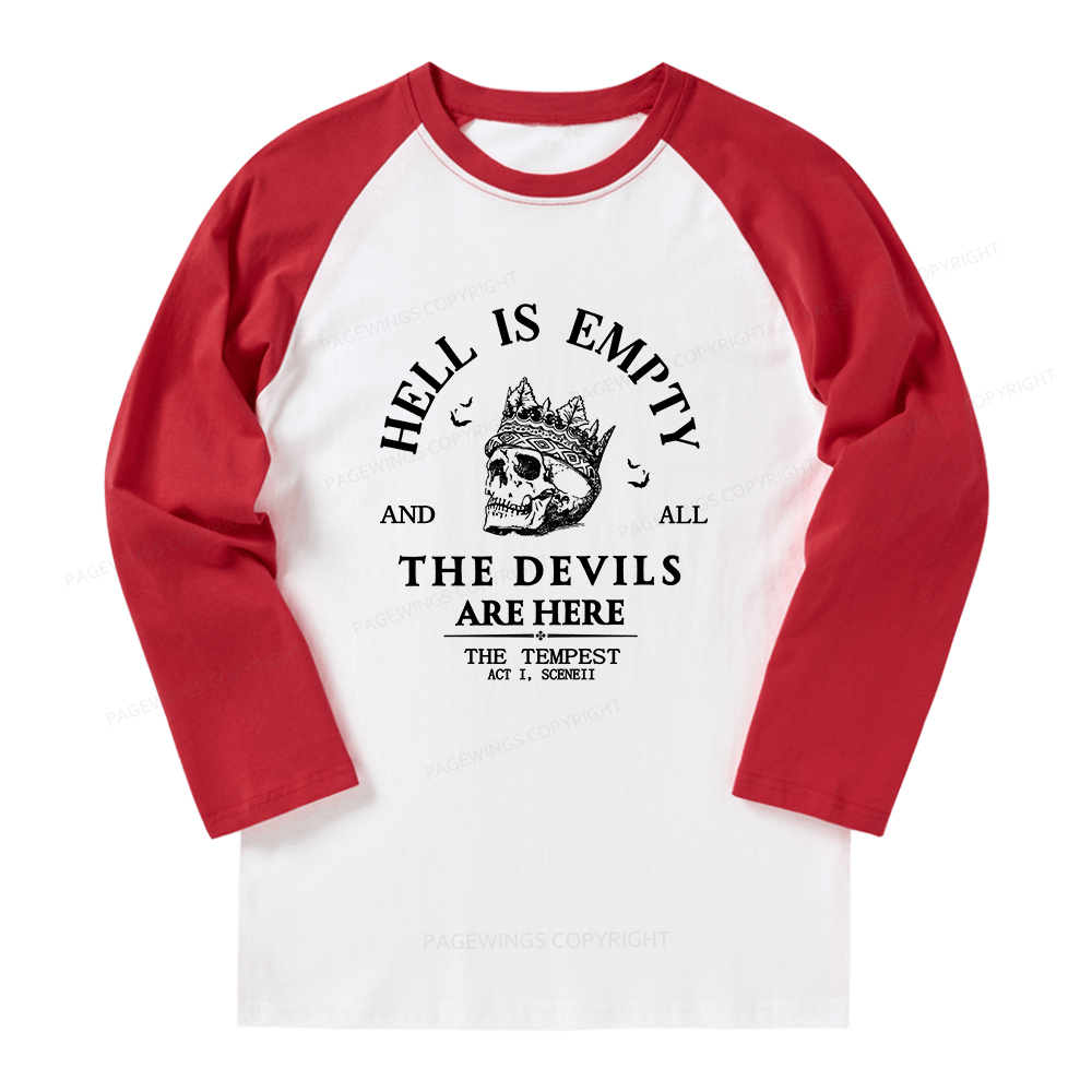 Pagewings Hell Is Empty And All The Devils Are Here Long Sleeve Raglan T-shirt