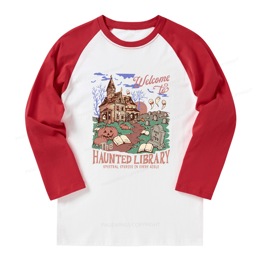 Pagewings Welcome To The Haunted Library Long Sleeve Raglan T-shirt
