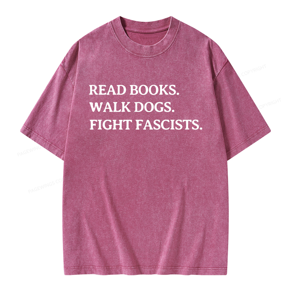 Pagewings Read Books Walk Dogs And Fight Unisex Washed T-shirt