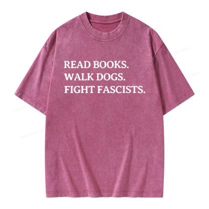 Pagewings Read Books Walk Dogs And Fight Unisex Washed T-shirt