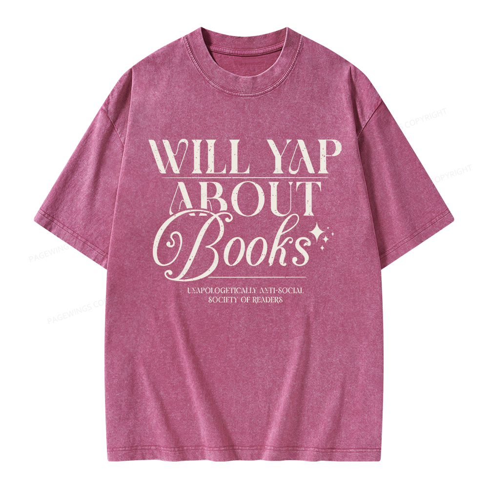 Pagewings Will Yap About Books Unisex Washed T-shirt