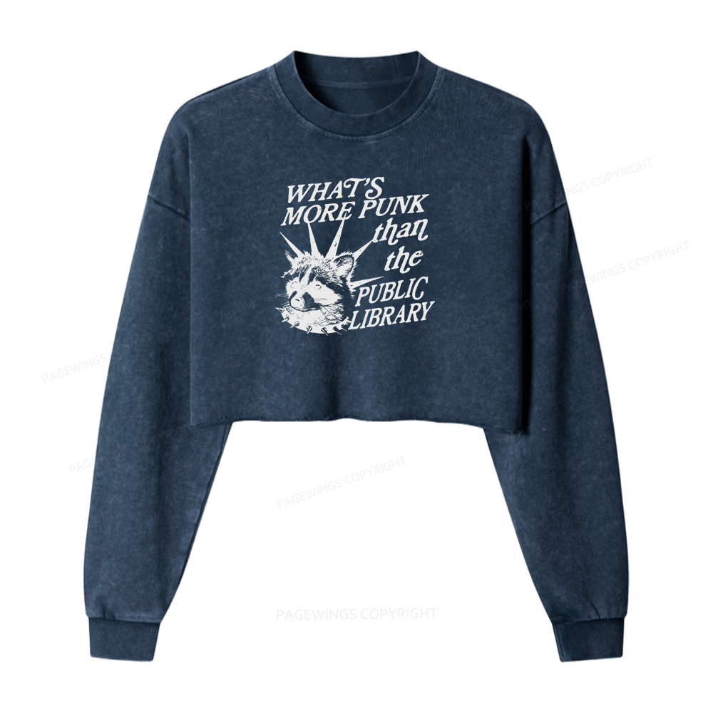 Pagewings What’s More Punk Than The Public Library Women Washed Crop Sweatshirt