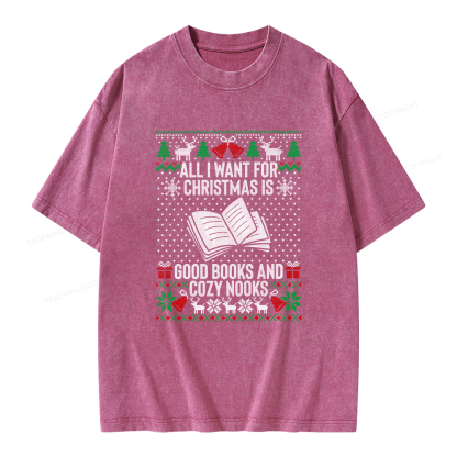 Pagewings All I Want For Christmas Is Good Books And Cozy Nooks Unisex Washed T-shirt