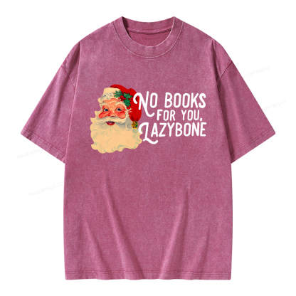 Pagewings No Books For You Lazybone Unisex Washed T-shirt
