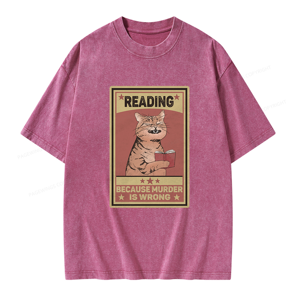 Pagewings Reading Because Murder Is Wrong Unisex Washed T-shirt