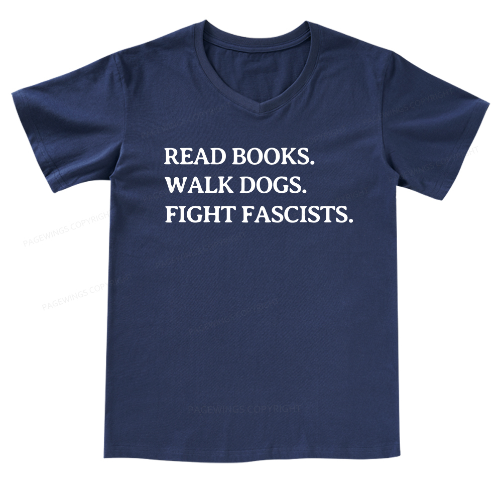 Pagewings Read Books Walk Dogs And Fight V-neck T-shirt