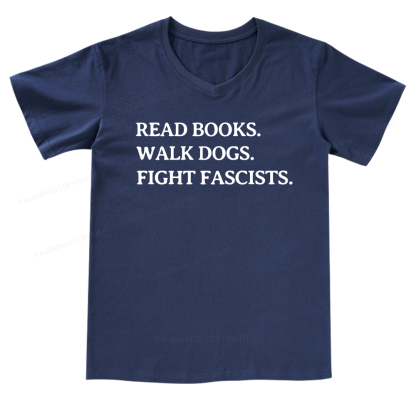 Pagewings Read Books Walk Dogs And Fight V-neck T-shirt
