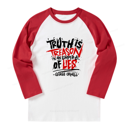 Pagewings Truth Is Treason In An Empire Of Lies Long Sleeve Raglan T-shirt