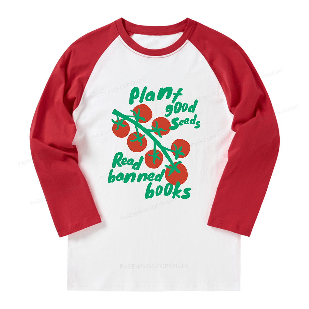 Pagewings Plant Good Seeds Read Banned Books Long Sleeve Raglan T-shirt