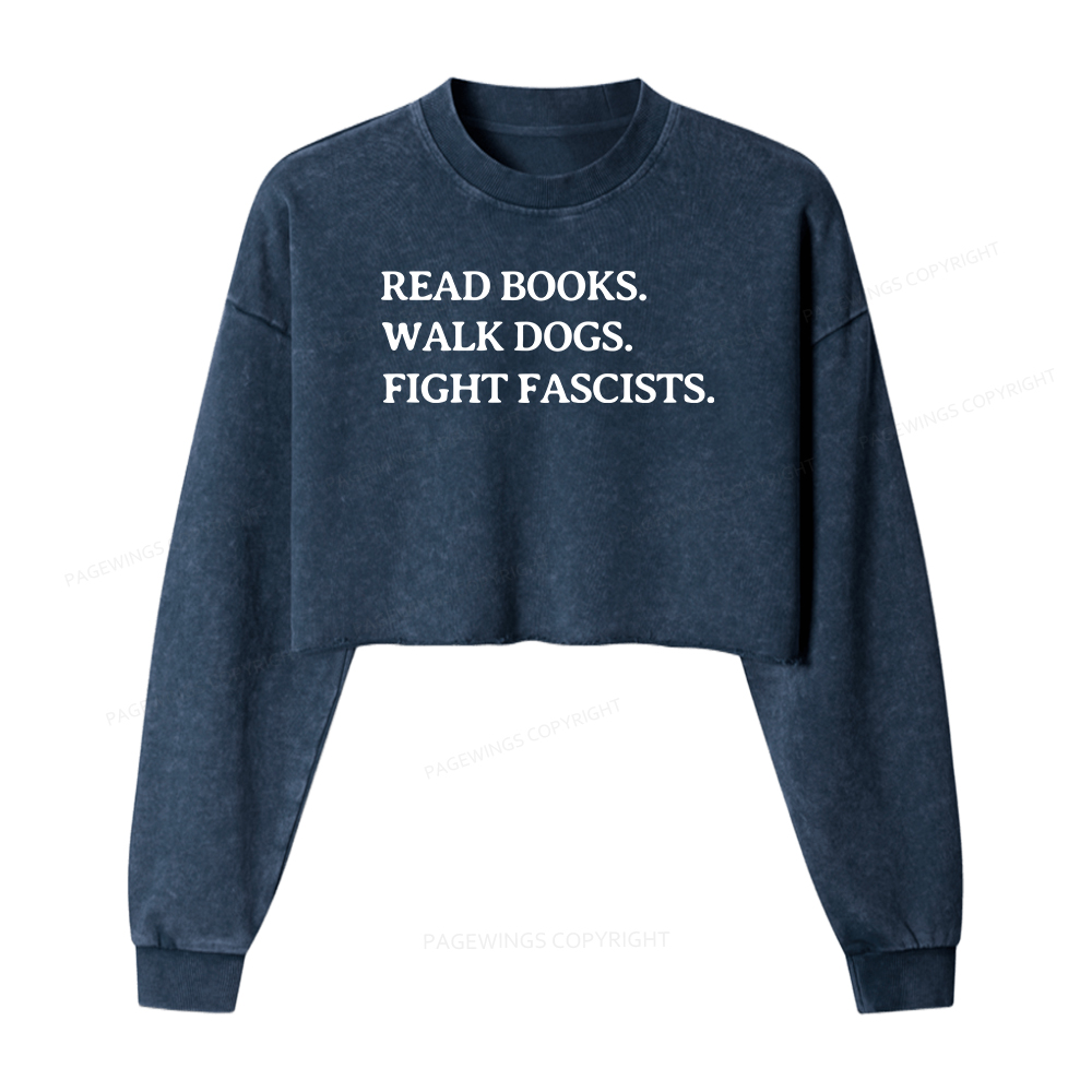 Pagewings Read Books Walk Dogs And Fight Women Washed Crop Sweatshirt