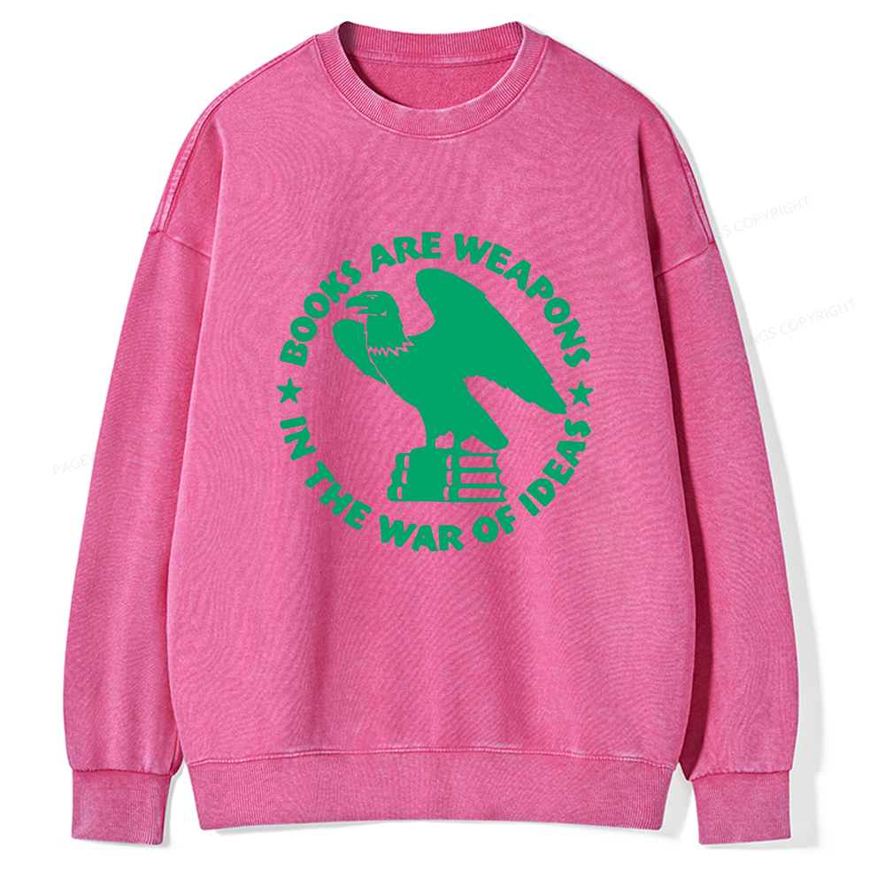 Pagewings Books Are Weapons In The War Of Ideas Unisex Washed Sweatshirt