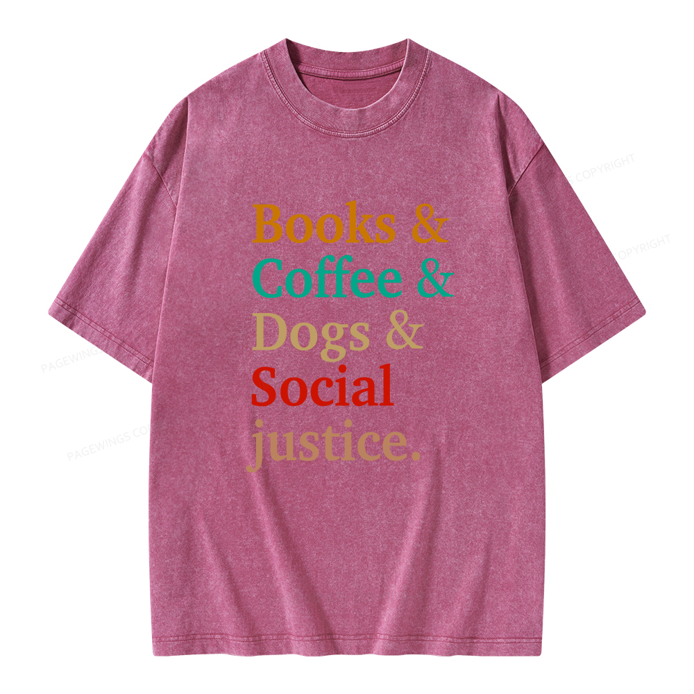Pagewings Books And Coffee And Dogs And Social Justice Unisex Washed T-shirt
