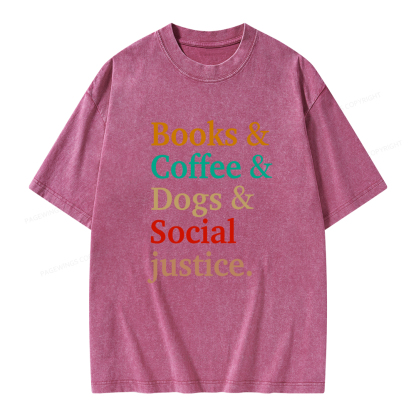 Pagewings Books And Coffee And Dogs And Social Justice Unisex Washed T-shirt