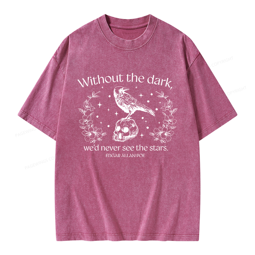 Pagewings Without The Dark We'd Never See The Stars Unisex Washed T-shirt