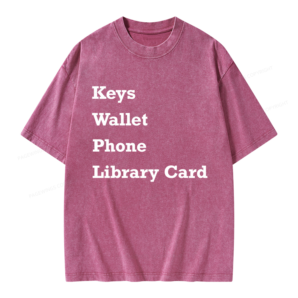 Pagewings Keys Wallet Phone Library Card Unisex Washed T-shirt