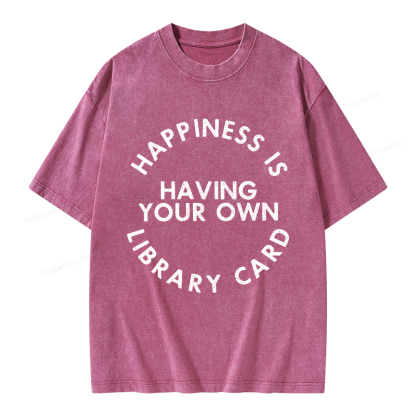 Pagewings Happiness Is Having Your Own Library Card Unisex Washed T-shirt
