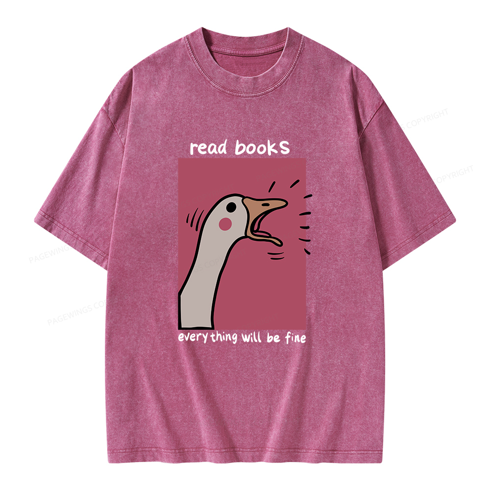 Pagewings Read Books Everything Will Be Fine Unisex Washed T-shirt