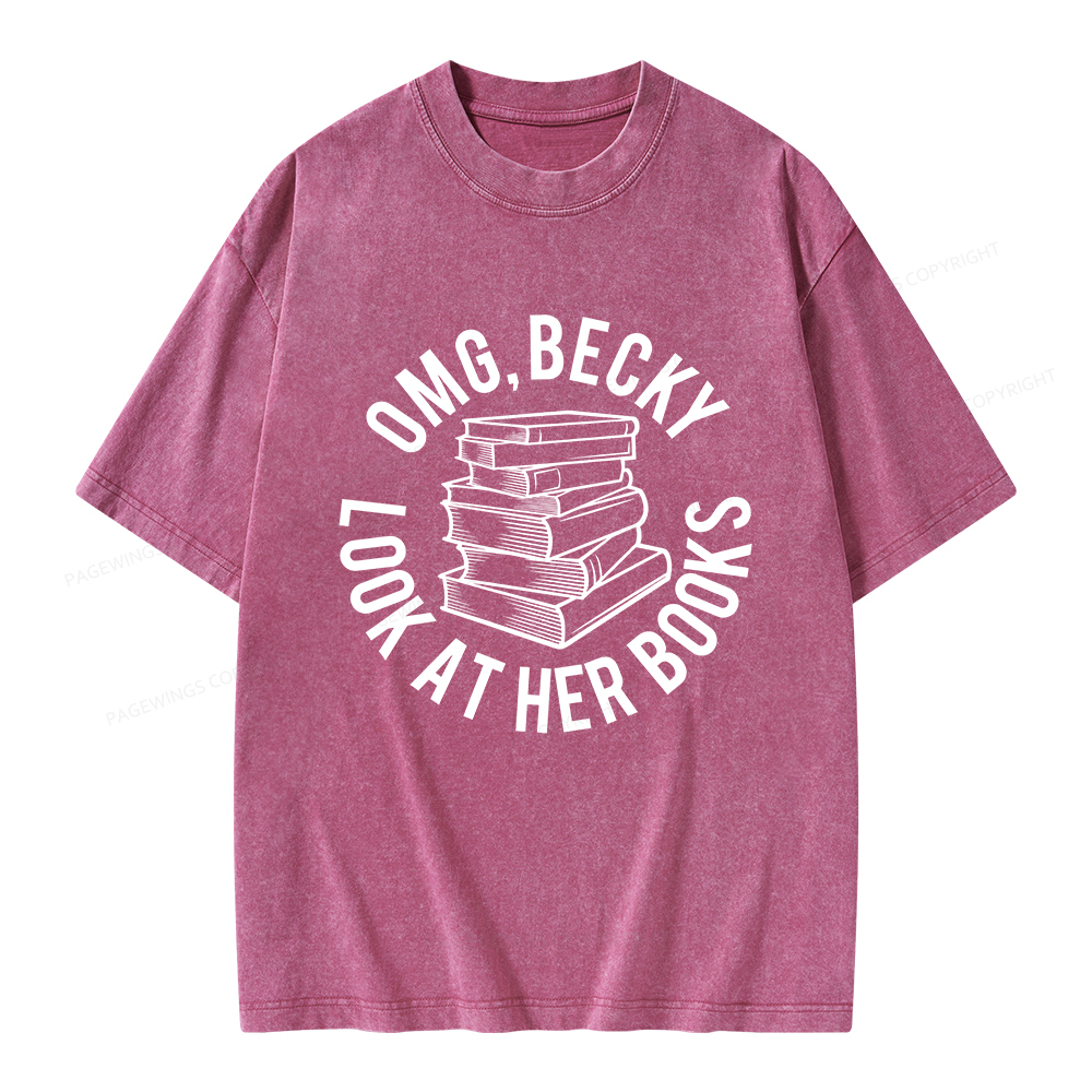 Pagewings Omg Becky Look at Her Books Unisex Washed T-shirt