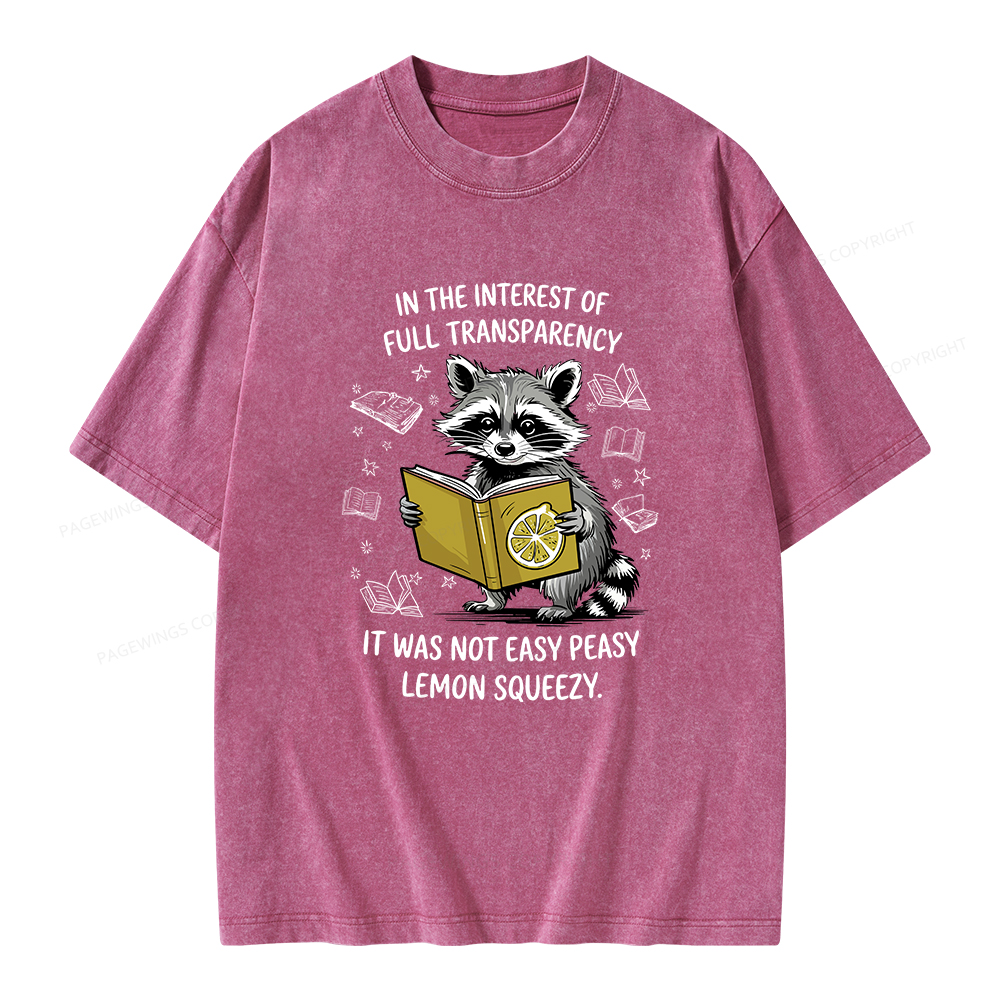 Pagewings It Was Not Easy Peasy Lemon Squeezy Unisex Washed T-shirt