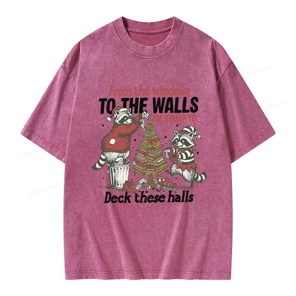 Pagewings I'm About To Deck These Halls Christmas Unisex Washed T-shirt
