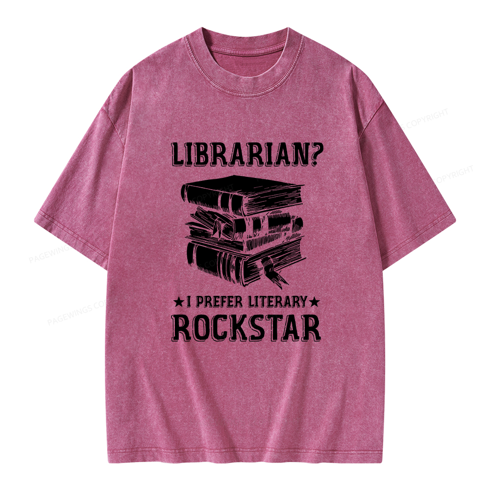 Pagewings Librarian Rockstar I Prefer Literary  Unisex Washed T-shirt